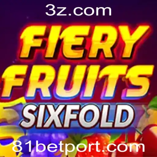 Explorando o Novo Jogo FieryFruitsSixFold: A Aposta de 81bet que Está Dominando o Cenário Atual